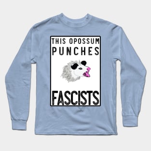 THIS OPOSSUM PUNCHES FASCISTS le troisième Long Sleeve T-Shirt